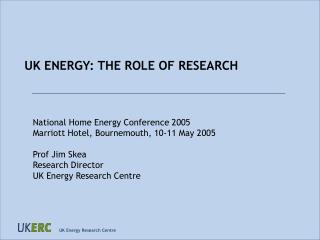 UK ENERGY: THE ROLE OF RESEARCH