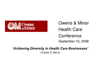 Owens &amp; Minor Health Care Conference September 10, 2008