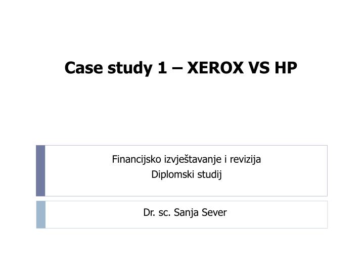 case study 1 xerox vs hp