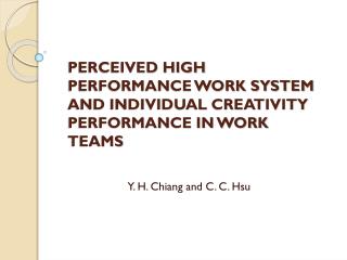 PERCEIVED HIGH PERFORMANCE WORK SYSTEM AND INDIVIDUAL CREATIVITY PERFORMANCE IN WORK TEAMS