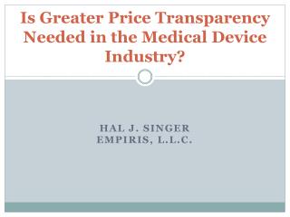 Is Greater Price Transparency Needed in the Medical Device Industry?