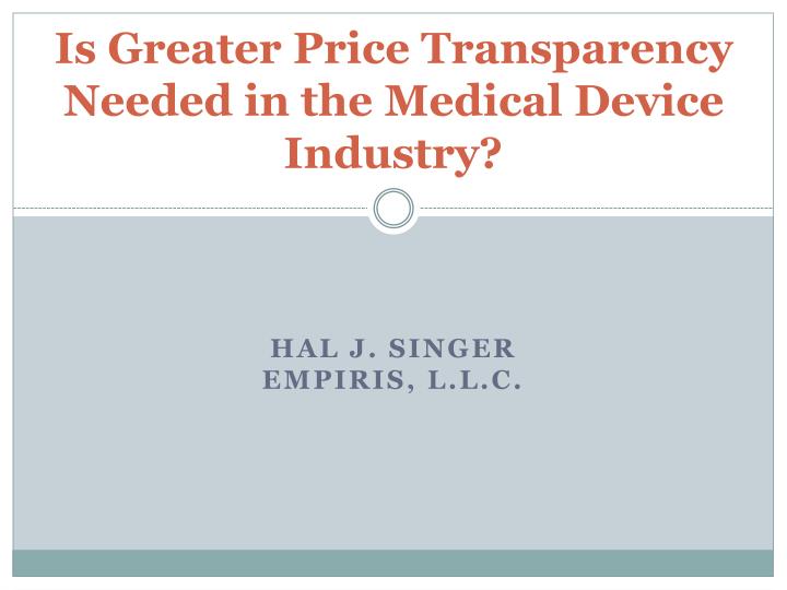 is greater price transparency needed in the medical device industry