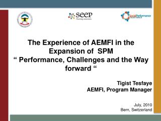 Tigist Tesfaye AEMFI, Program Manager July, 2010 Bern, Switzerland
