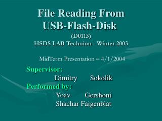 File Reading From USB-Flash-Disk (D0113) HSDS LAB Technion - Winter 2003