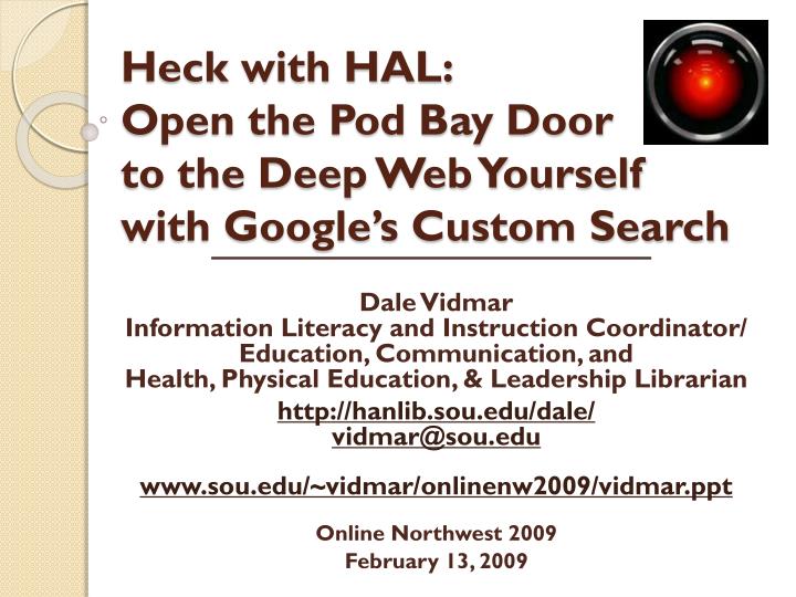 heck with hal open the pod bay door to the deep web yourself with google s custom search