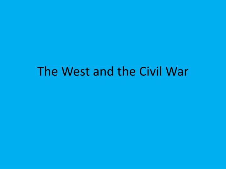 the west and the civil war