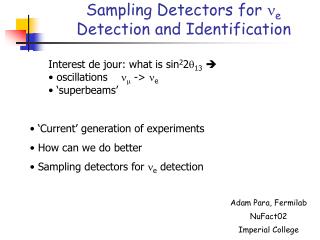 Sampling Detectors for n e Detection and Identification