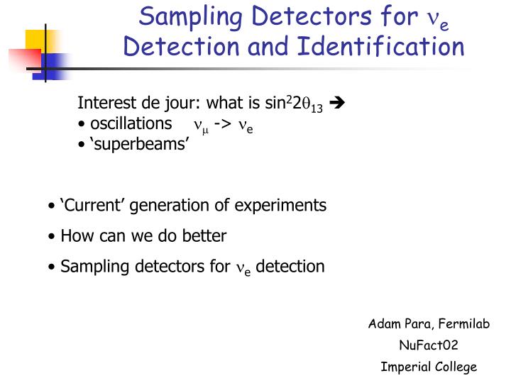 sampling detectors for n e detection and identification