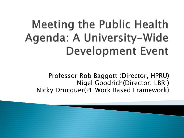 meeting the public health agenda a university wide development event