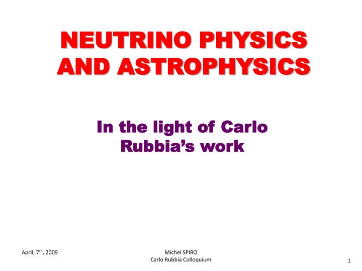 neutrino physics and astrophysics
