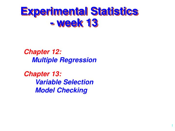 experimental statistics week 13