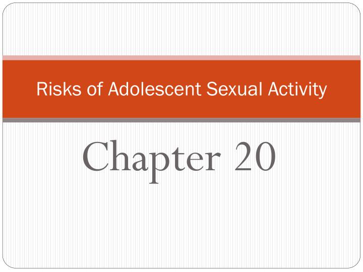 risks of adolescent sexual activity