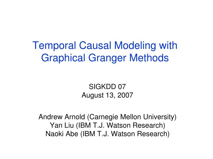 temporal causal modeling with graphical granger methods