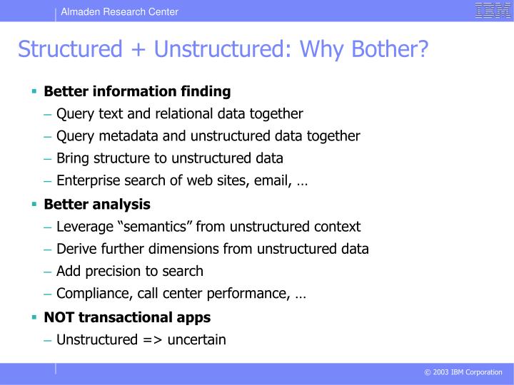 structured unstructured why bother