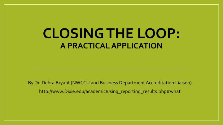 closing the loop a practical application