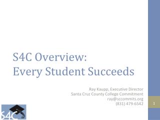 S4C Overview: Every Student Succeeds