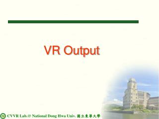 VR Output