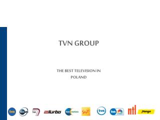TVN GROUP THE BEST TELEVISION IN POLAND