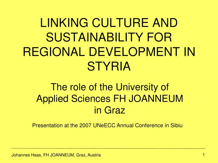 linking culture and sustainability for regional development in styria