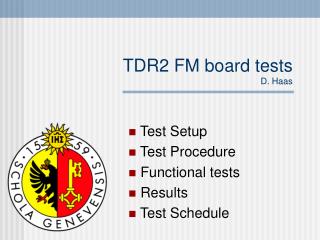 TDR2 FM board tests D. Haas
