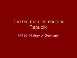 The German Democratic Republic