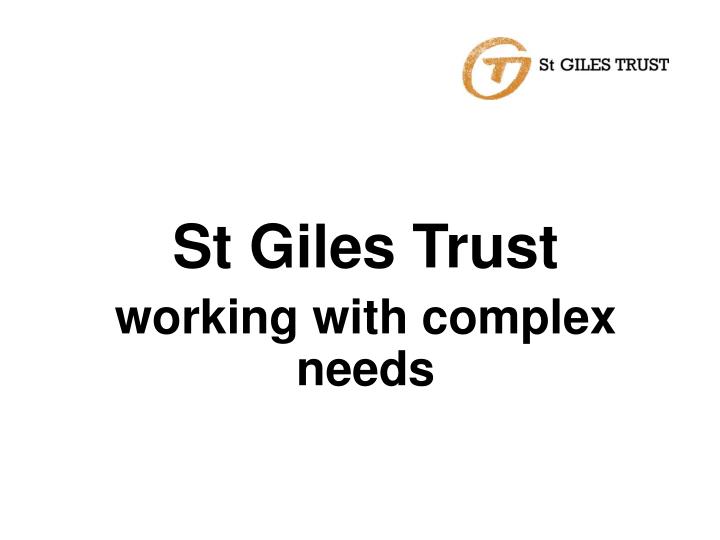 st giles trust working with complex needs