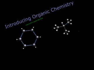 Introducing Organic Chemistry