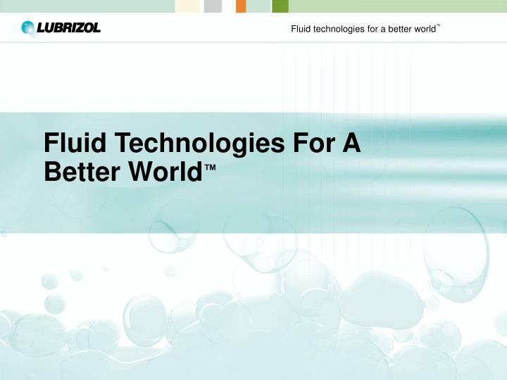 fluid technologies for a better world