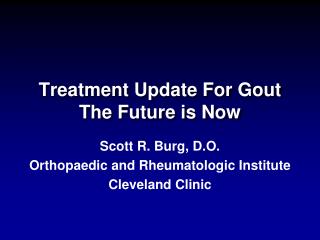 Treatment Update For Gout The Future is Now
