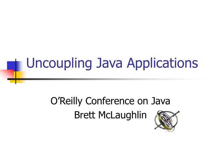 uncoupling java applications