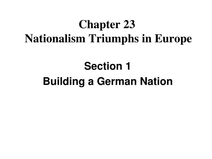 chapter 23 nationalism triumphs in europe