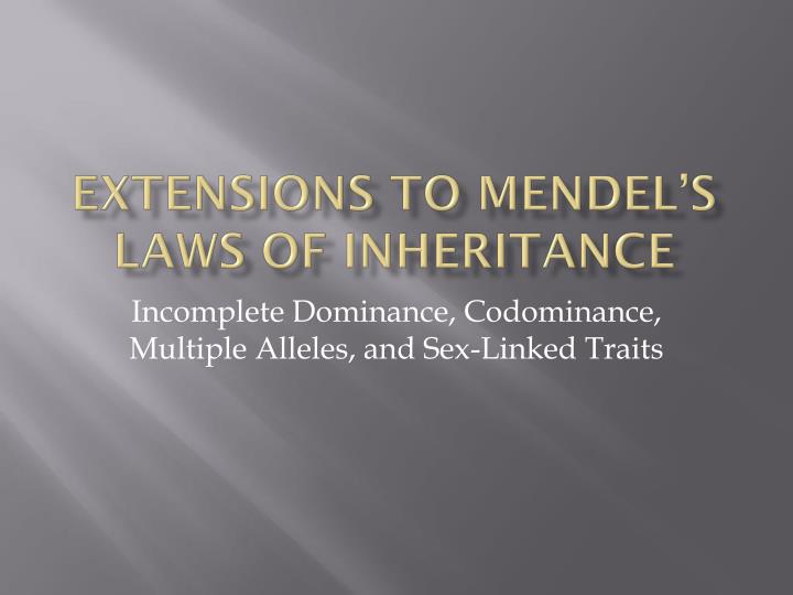 extensions to mendel s laws of inheritance
