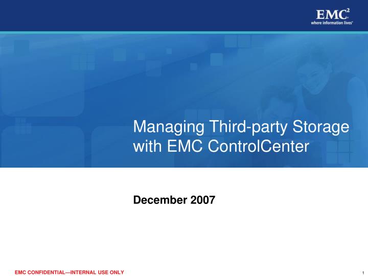 managing third party storage with emc controlcenter