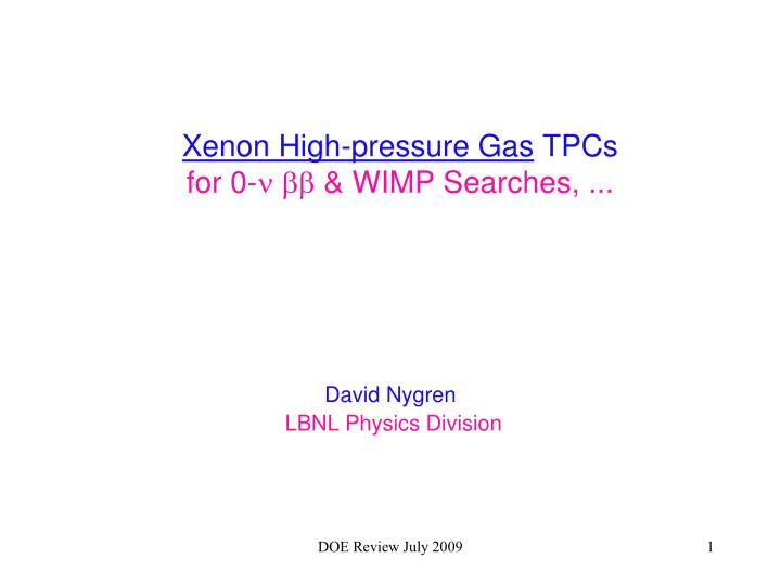 xenon high pressure gas tpcs for 0 wimp searches