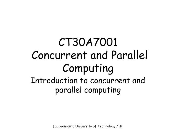 ct30a7001 concurrent and parallel computing
