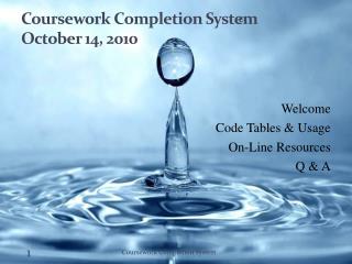 Coursework Completion System October 14, 2010