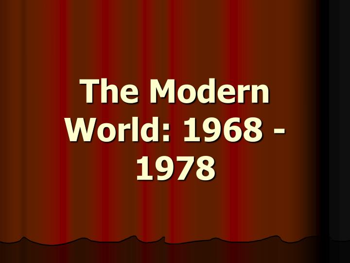 the modern world 1968 1978