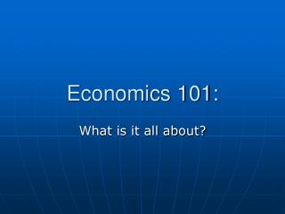 Economics 101: