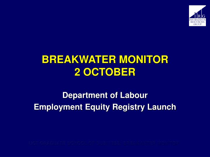 breakwater monitor 2 october
