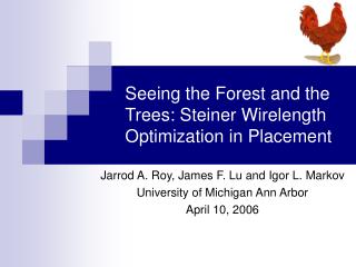 Seeing the Forest and the Trees: Steiner Wirelength Optimization in Placement