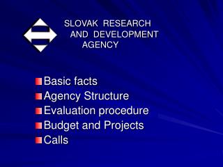 SLOVAK RESEARCH AND D EVELOPMENT AGENCY