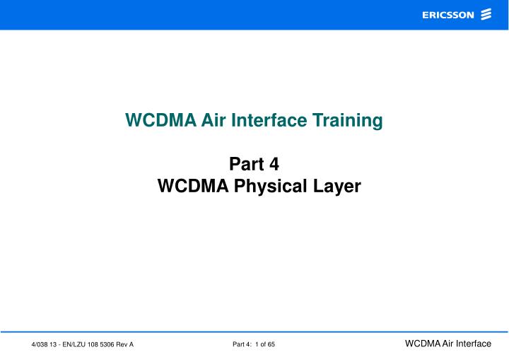 wcdma air interface training part 4 wcdma physical layer