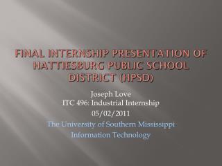 Final Internship Presentation of Hattiesburg Public School District (HPSD)