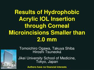 Results of Hydrophobic Acrylic IOL Insertion through Corneal Microincisions Smaller than 2.0 mm
