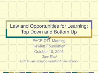Law and Opportunities for Learning: Top Down and Bottom Up