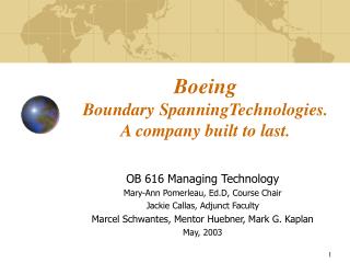 Boeing Boundary SpanningTechnologies. A company built to last.