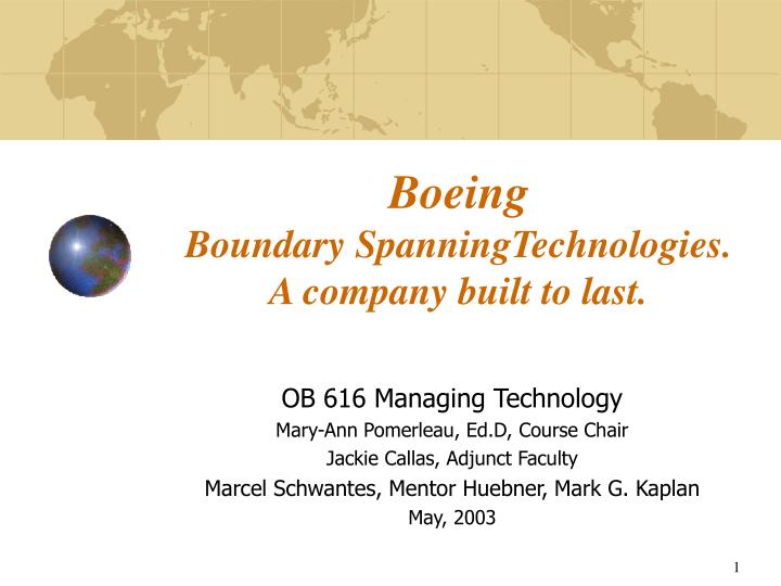 boeing boundary spanningtechnologies a company built to last