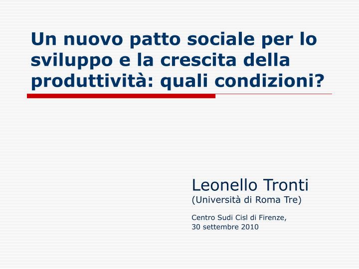 un nuovo patto sociale per lo sviluppo e la crescita della produttivit quali condizioni