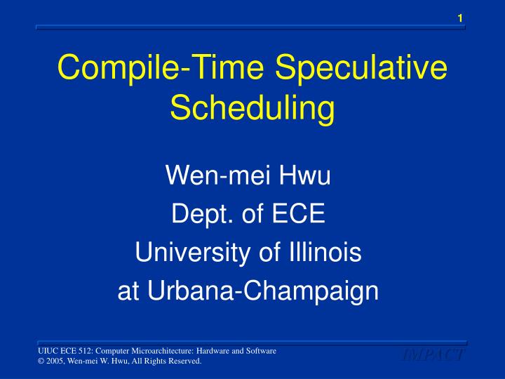 compile time speculative scheduling
