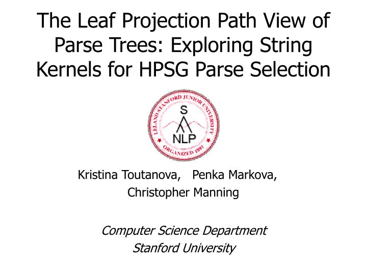 the leaf projection path view of parse trees exploring string kernels for hpsg parse selection